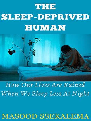 cover image of The Sleep-Deprived Human